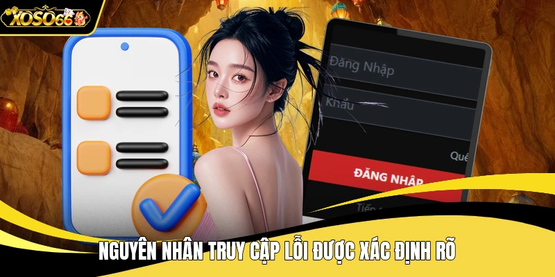 Nguyên nhân truy cập lỗi được xác định rõ
