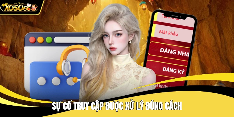 Sự cố truy cập được xử lý đúng cách